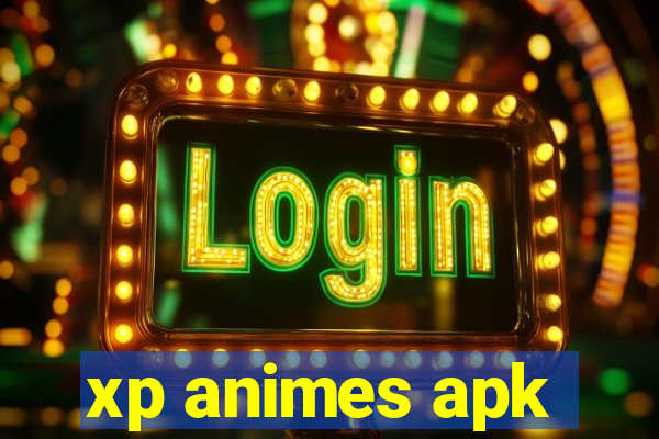 xp animes apk